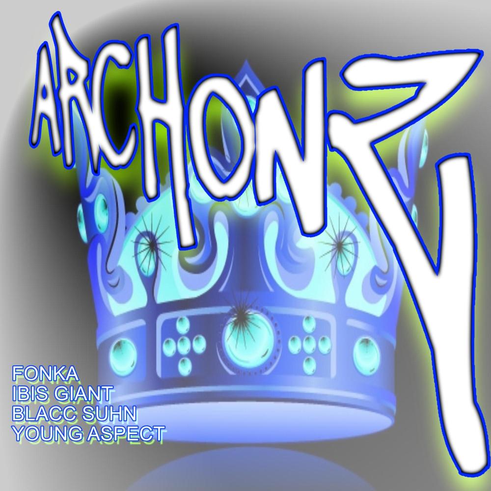 Archonz (feat. Fonka Beats, Ibis Giant & Young Aspect) (Explicit)