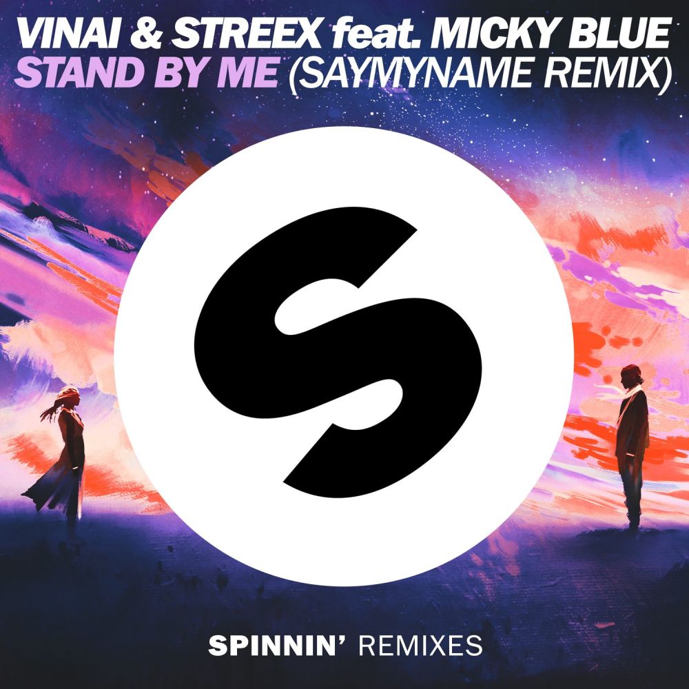 Stand By Me (SayMyName Remix)