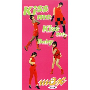 ดาวน์โหลดและฟังเพลง KISS ME KISS ME BABE (KISS ME KISS ME BABY) (RANDOMIZER MIX) พร้อมเนื้อเพลงจาก Max