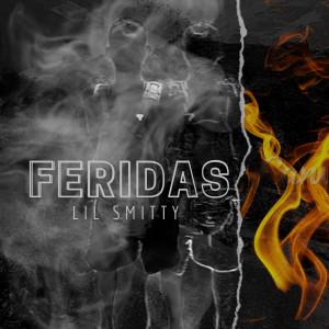 收聽Lil Smitty的Feridas歌詞歌曲
