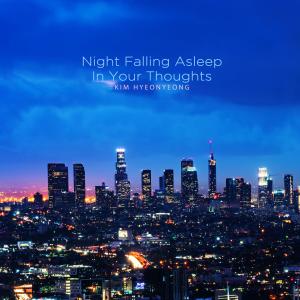 Album Night Falling Asleep In Your Thoughts oleh Kim Hyeonyeong