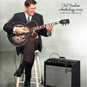 Album Anthology 2023 (All Tracks Remastered) from Tal Farlow