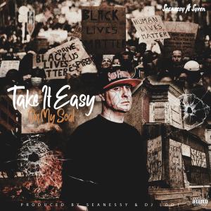 Seanessy的專輯Take It Easy On My Soul (feat. Syren) [Explicit]