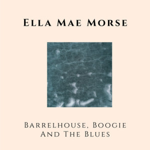 Barrelhouse, Boogie and The Blues
