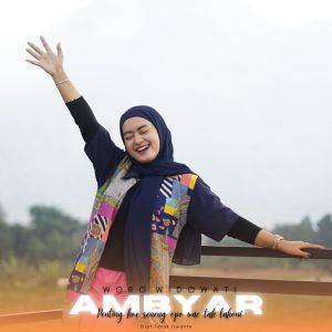 Dengarkan Ambyar lagu dari Woro Widowati dengan lirik