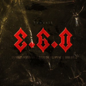 收聽Yamánik的E.G.O (Explicit)歌詞歌曲