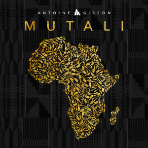 Album Mutali from Antoine Gibson