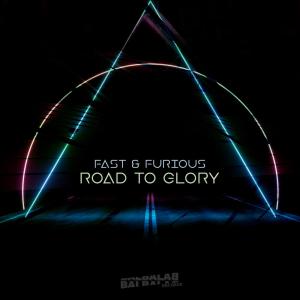 Fast And Furious的專輯Road To Glory