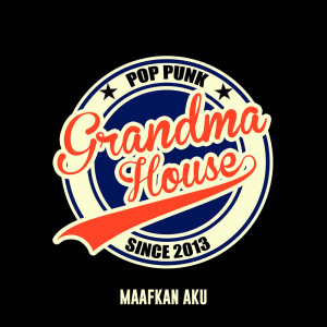 Dengarkan Maafkan Aku lagu dari Grandma House dengan lirik
