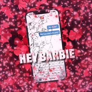 收聽E-Bird的Hey Barbie (feat. Jairodeo & Hxnna) (Explicit)歌詞歌曲
