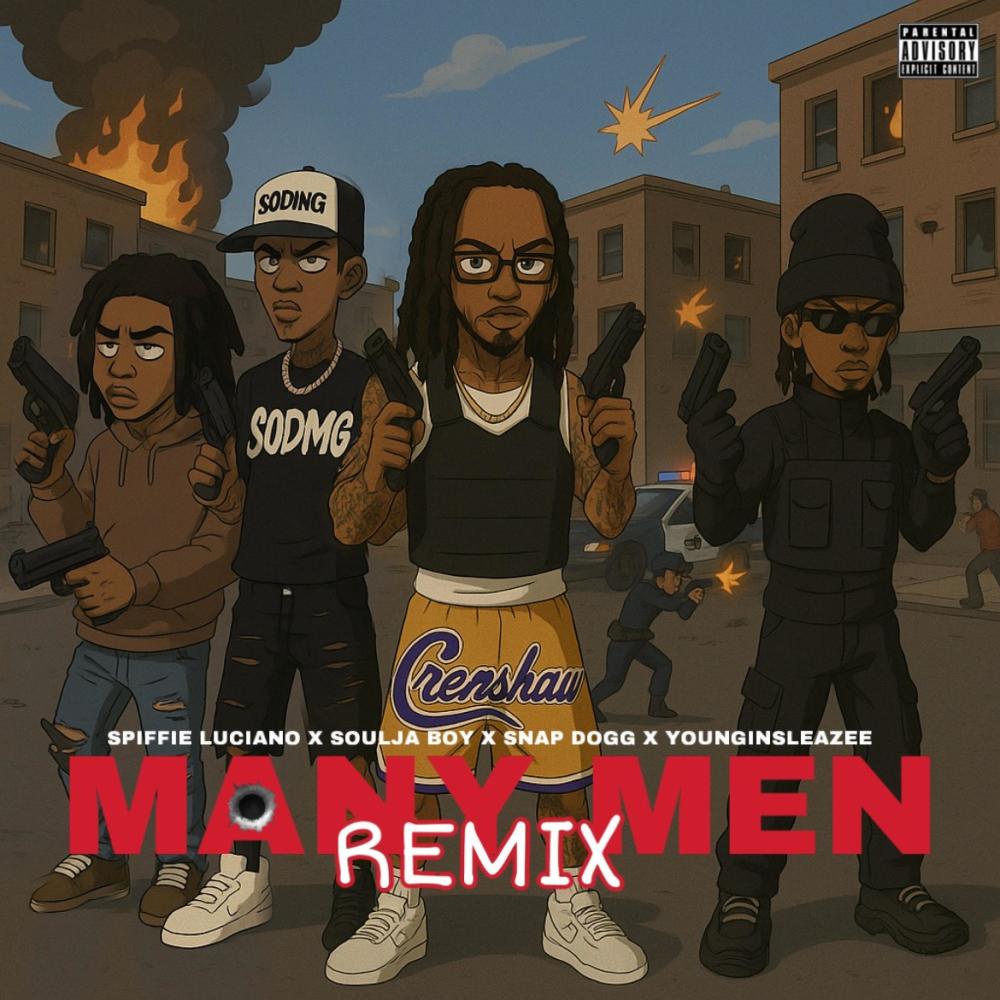 Many Men (feat. Soulja Boy Tell 'Em, Snap Dogg & Younginsosleaze|Remix|Explicit)