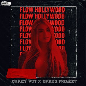 ดาวน์โหลดและฟังเพลง Flow Hollywood (Explicit) พร้อมเนื้อเพลงจาก Crazy Vct