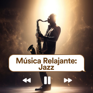 Various的專輯Música Relajante: Jazz
