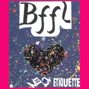 No Etiquette的專輯BFFL