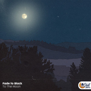 Fade to Black的專輯To The Moon