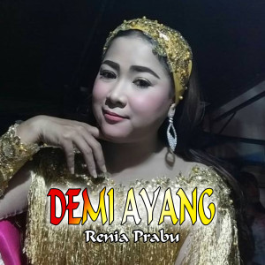 收聽Renia Prabu的Demi Ayang歌詞歌曲