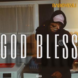 收聽Baboye VLI的God Bless (Explicit)歌詞歌曲