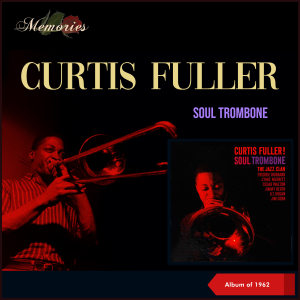 Curtis Fuller的专辑Soul Trombone (Album of 1962)