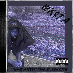 收聽LUX$TA的168HRS A WEEK (Explicit)歌詞歌曲