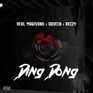 ดาวน์โหลดและฟังเพลง Ding Dong (feat. AQueen & Reezy (Music Genius)) พร้อมเนื้อเพลงจาก Real Magivano