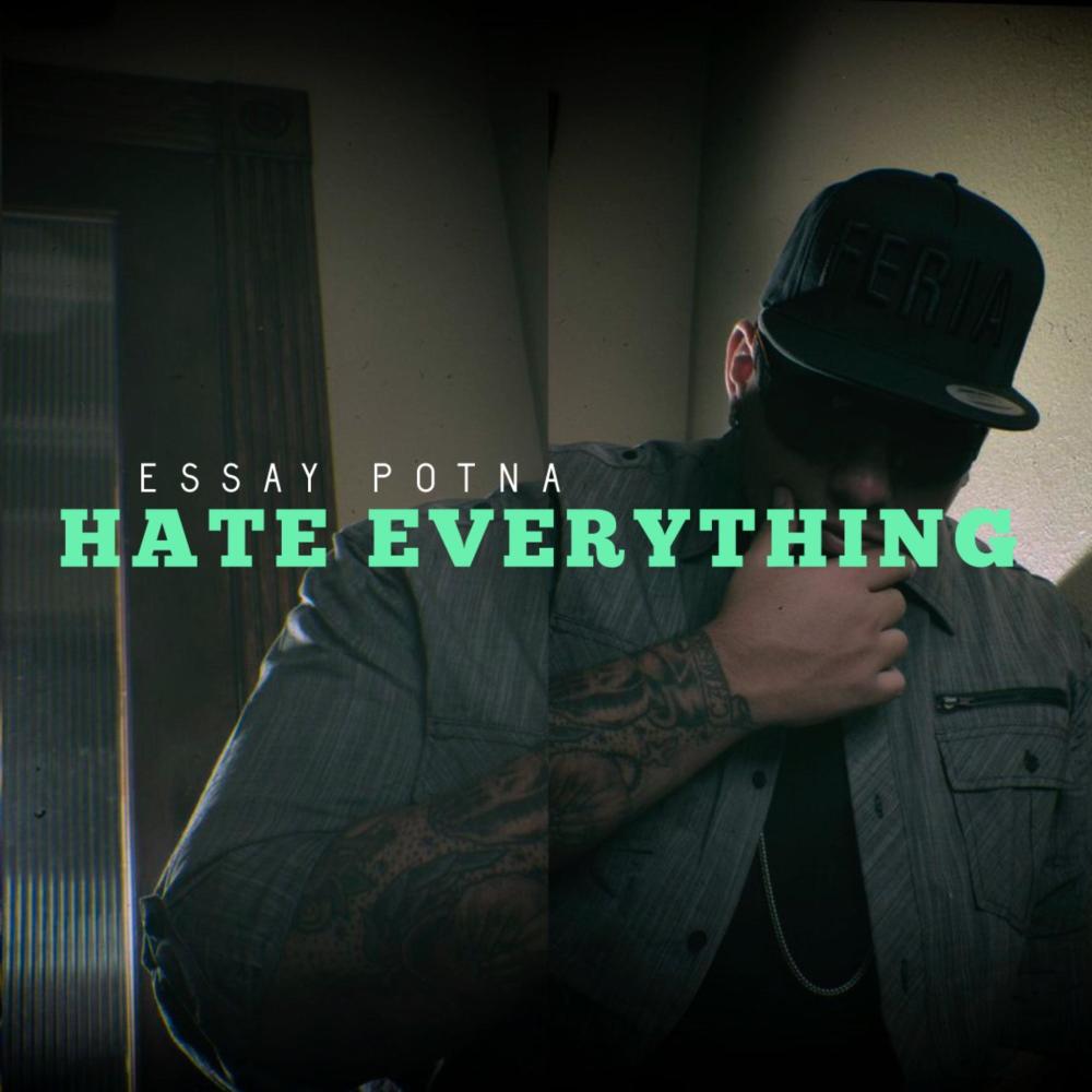 Hate Everything (Explicit)