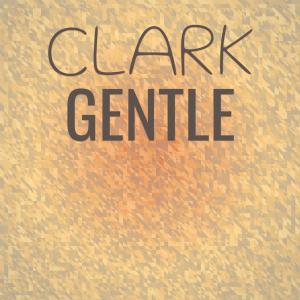 Various Artists的專輯Clark Gentle