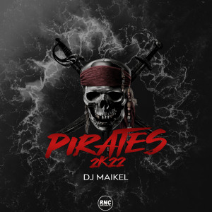 Dengarkan Pirates 2K22 lagu dari DJ Maikel dengan lirik