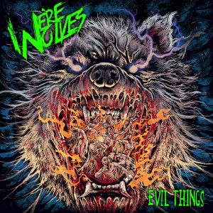 We're Wolves的專輯Evil Things (Explicit)