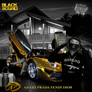 收聽Black Sound的GUCCI PRADA FENDI DIOR (Explicit)歌詞歌曲