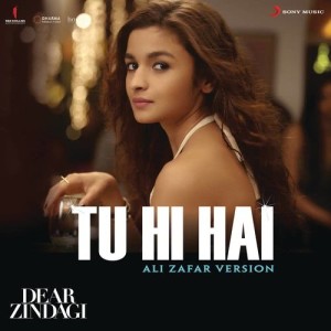 ดาวน์โหลดและฟังเพลง Tu Hi Hai (Ali Zafar Version) [From "Dear Zindagi"] พร้อมเนื้อเพลงจาก Amit Trivedi