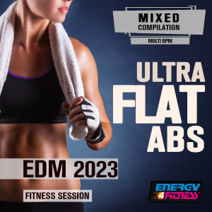 Ultra Flat Abs Edm 2023 Fitness Mixed Session 128 Bpm dari Various Artists
