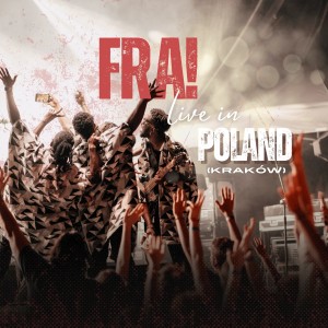 Album Live in Poland (Live) oleh FRA!