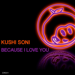 收聽Kushi Soni的Because I Love U歌詞歌曲