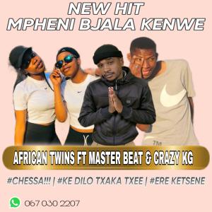 收聽African Twins的MPHENI BJALA KENWE (feat. Master beat & Crazy)歌詞歌曲