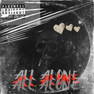 ดาวน์โหลดและฟังเพลง All Alone (Explicit) พร้อมเนื้อเพลงจาก KashMark