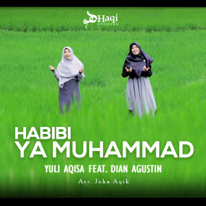 Habibi Ya Muhammad dari Yuli Aqisa