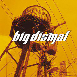 Big Dismal的專輯Believe