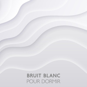Album Bruit blanc pour dormir (Hypnose insomnie) from Musique pour Détendre en Temps Libre