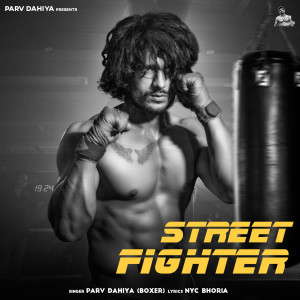 ดาวน์โหลดและฟังเพลง Street Fighter พร้อมเนื้อเพลงจาก Parv Dahiya