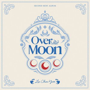 อัลบัม Over The Moon ศิลปิน LEE CHAE YEON