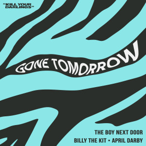 收聽The Boy Next Door的Gone Tomorrow歌詞歌曲