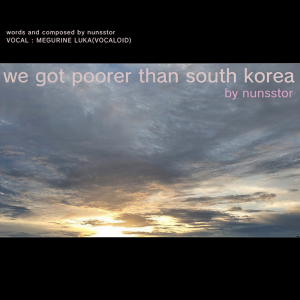 收听nunsstor的we got poorer than south korea歌词歌曲