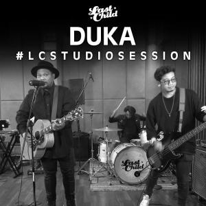 Dengarkan lagu Duka Studio Session nyanyian Last Child dengan lirik