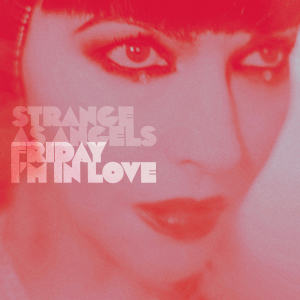 Album Strange as Angels: Friday I'm in Love oleh Marc Collin
