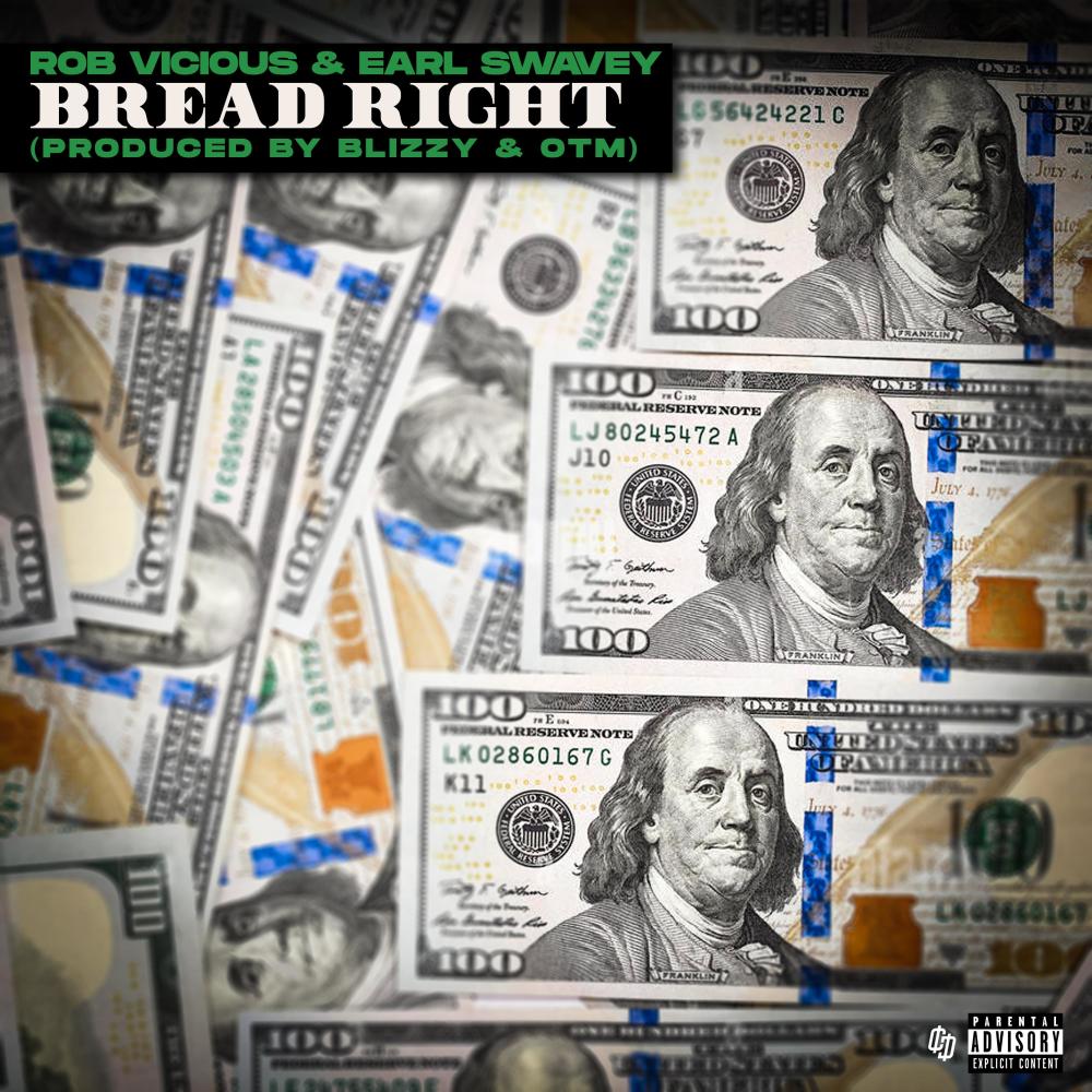 Bread Right (feat. Rob Vicious & Earl Swavey) (Explicit)
