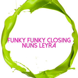 Album Funky Funky Closing Nuns Leyra from Various