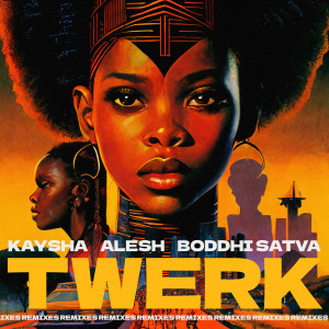 Boddhi Satva的专辑Twerk (Remixes)