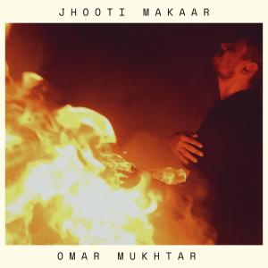 收聽Omar Mukhtar的Jhooti Makaar歌詞歌曲