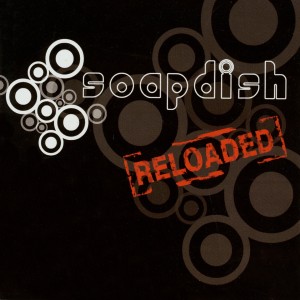 Soapdish的專輯Soapdish Reloaded