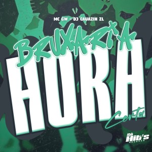 ดาวน์โหลดและฟังเพลง Bruxaria Hora Certa (Explicit) พร้อมเนื้อเพลงจาก DJ CAUAZIN ZL